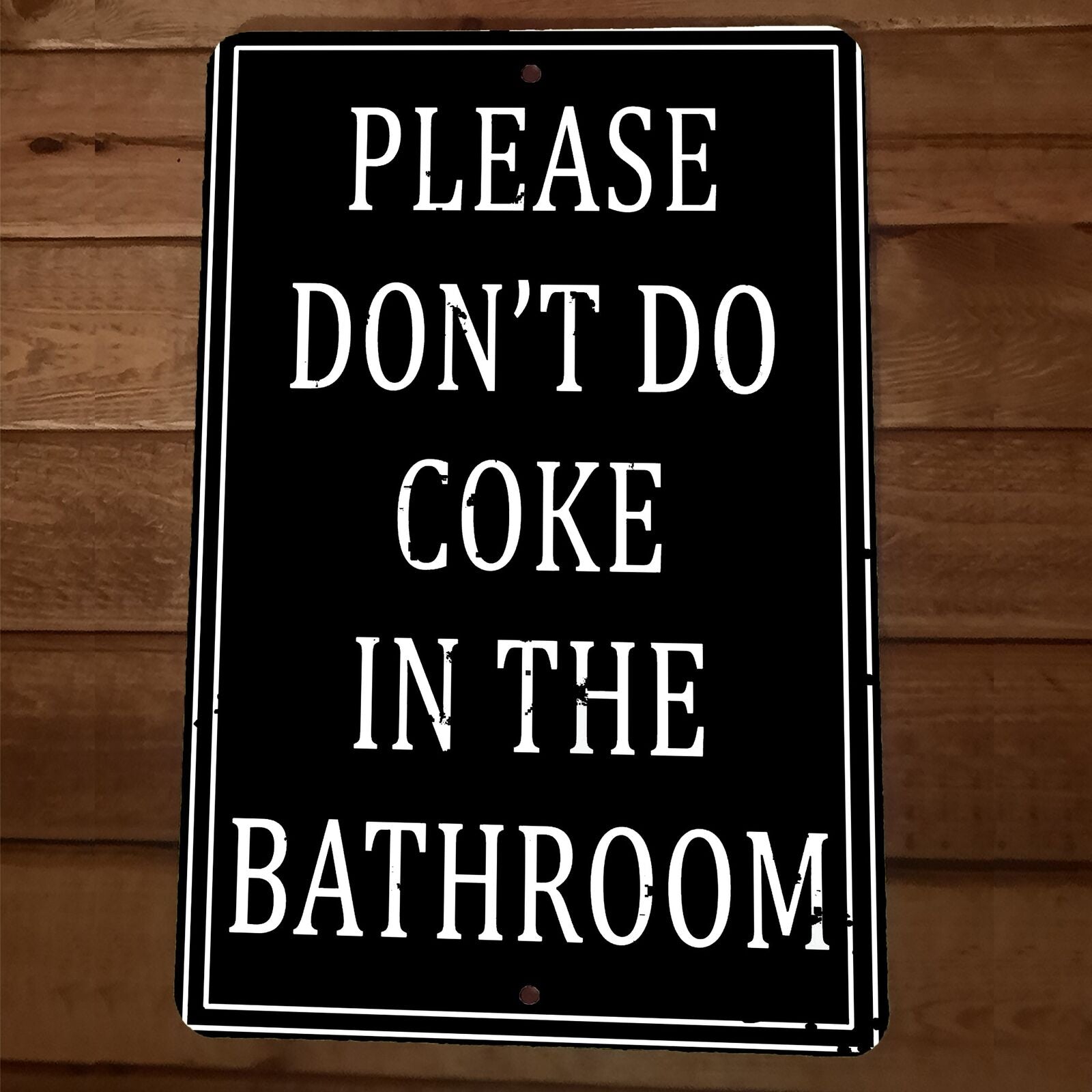 Plaque Métal Rétro "Please Don't Do Cocaine In The Bathroom" - 20x30cm, Décoration Murale Vintage - 4