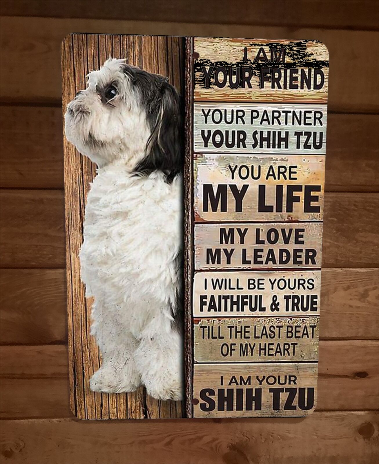 I am Your Shih Tzu Friend 8x12 Metal Wall Animal Dog Sign