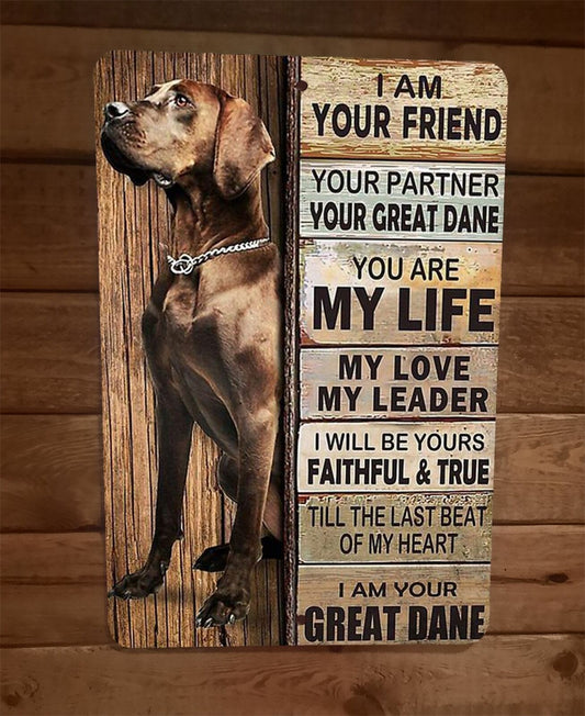 I am your Great Dane Friend 8x12 Metal Wall Animal Dog Sign