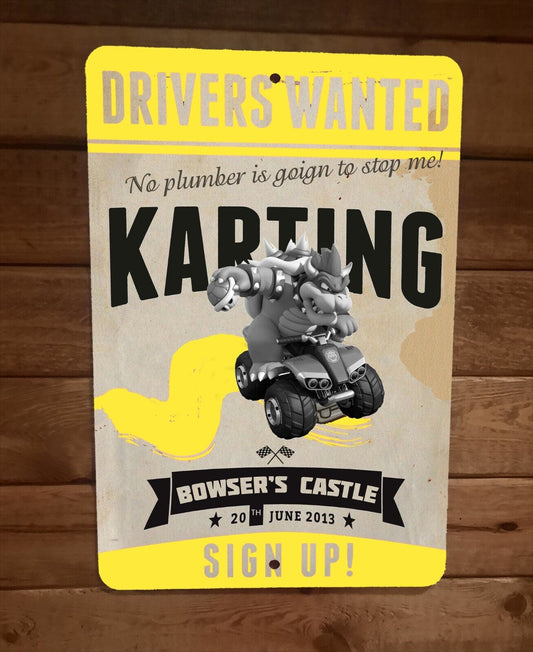 Bowsers Castle Karting Drivers Wanted Mario 8x12 Metal Sign Video Game Poster