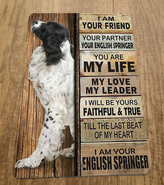 I am Your English Springer Dog Friend 8x12 Metal Wall Animal Sign