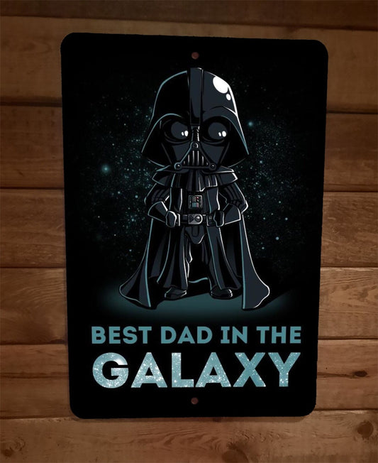 Best Dad in the Galaxy Darth Vader Star Wars 8x12 Metal Wall Sign Poster