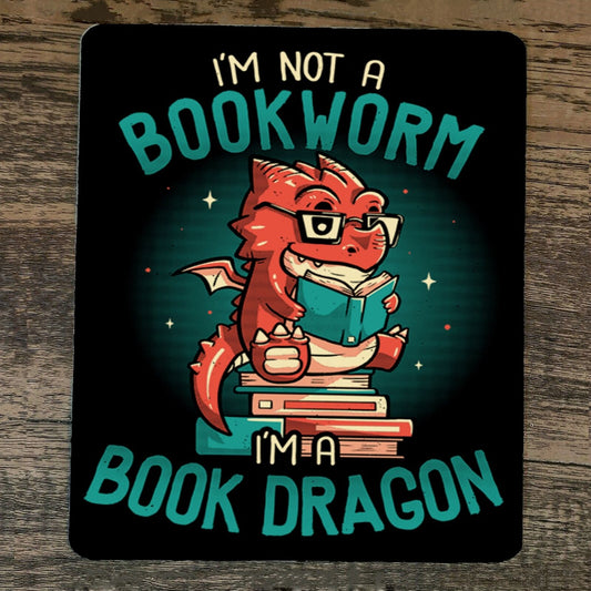 Mouse Pad Im not a Book Worm Im a Book Dragon