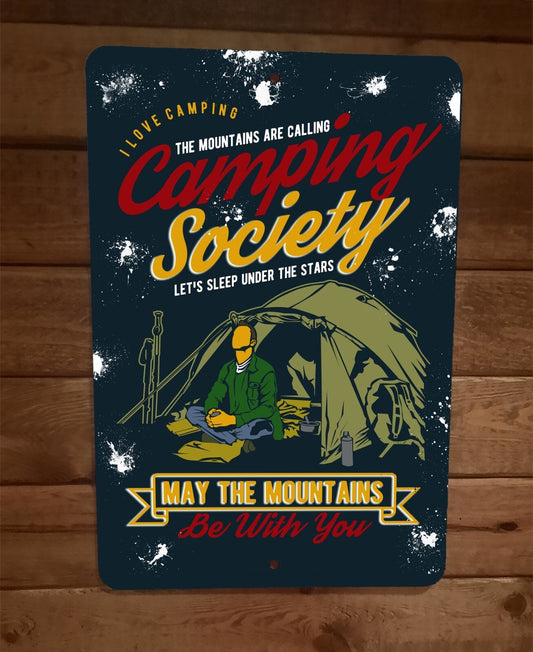 Camping Society May The Mountains Be With You Outdoors Sports 8x12 Metal Sign