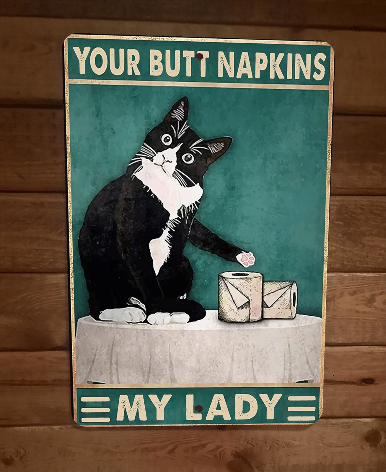 Your Butt Napkins My Lady Black Cat 8x12 Metal Wall Sign Animal Poster #3