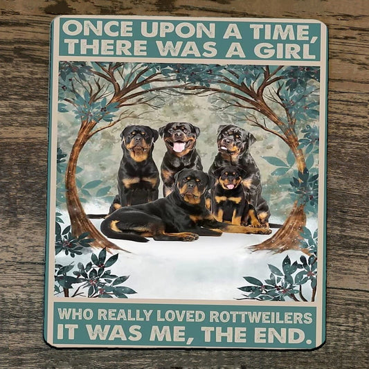 Mouse Pad Once Upon a Time There was a Girl who Really Loved Rottweilers Dogs