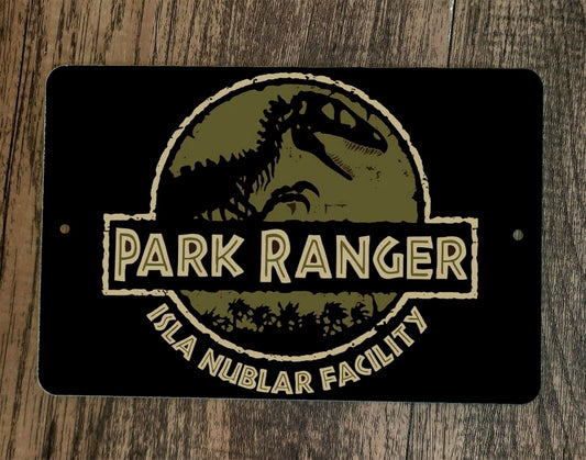 Park Ranger Isla Nublar Jurassic Dinosaur Facility  8x12 Metal Wall Sign Poster