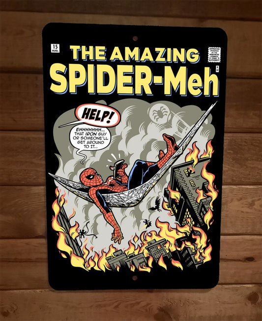The Amazing Spider Meh Man Marvel Comics Parody 8x12 Metal Wall Sign