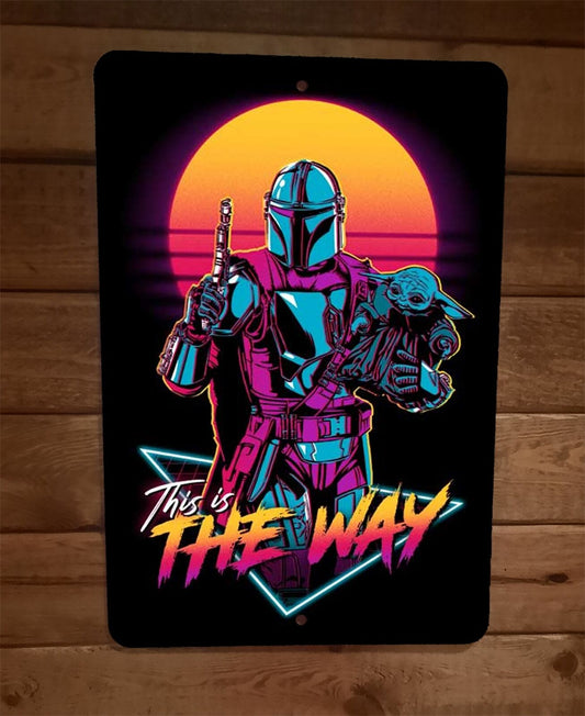 This is The Way Retro Style Mandalorian 8x12 Metal Wall Sign Poster Star Wars