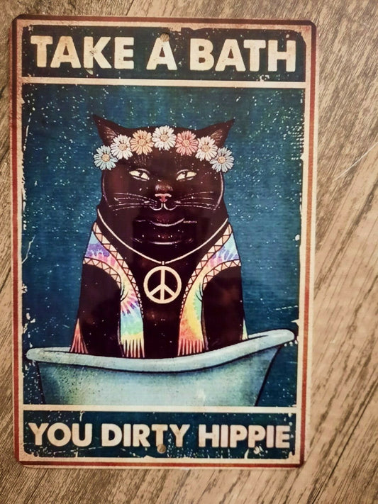 Take a Bath You Dirty Hippie Black Cat 8x12 Metal Wall Sign