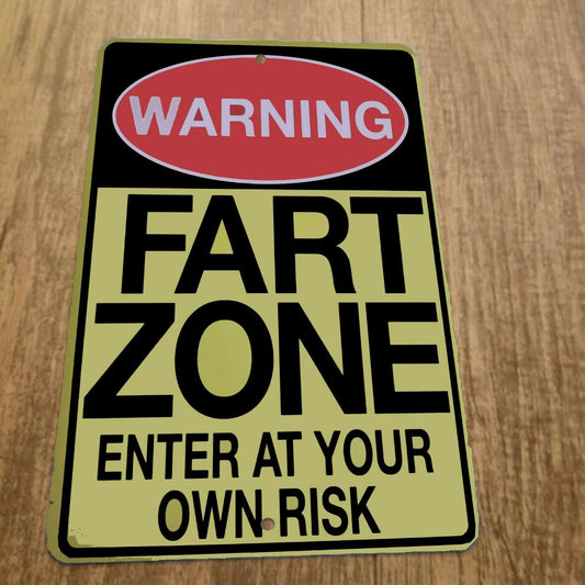 WARNING FART ZONE Enter at your own risk 8x12 Metal Wall Sign