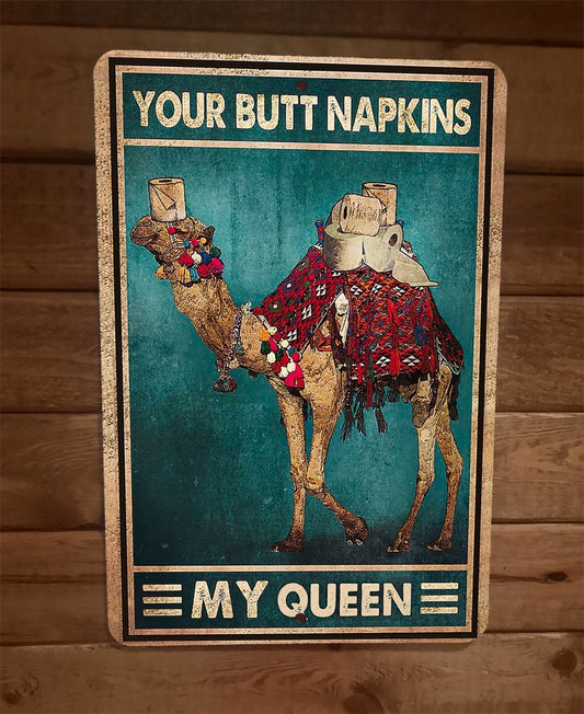 Your Butt Napkins Camel My Queen 8x12 Metal Wall Sign Animal Poster