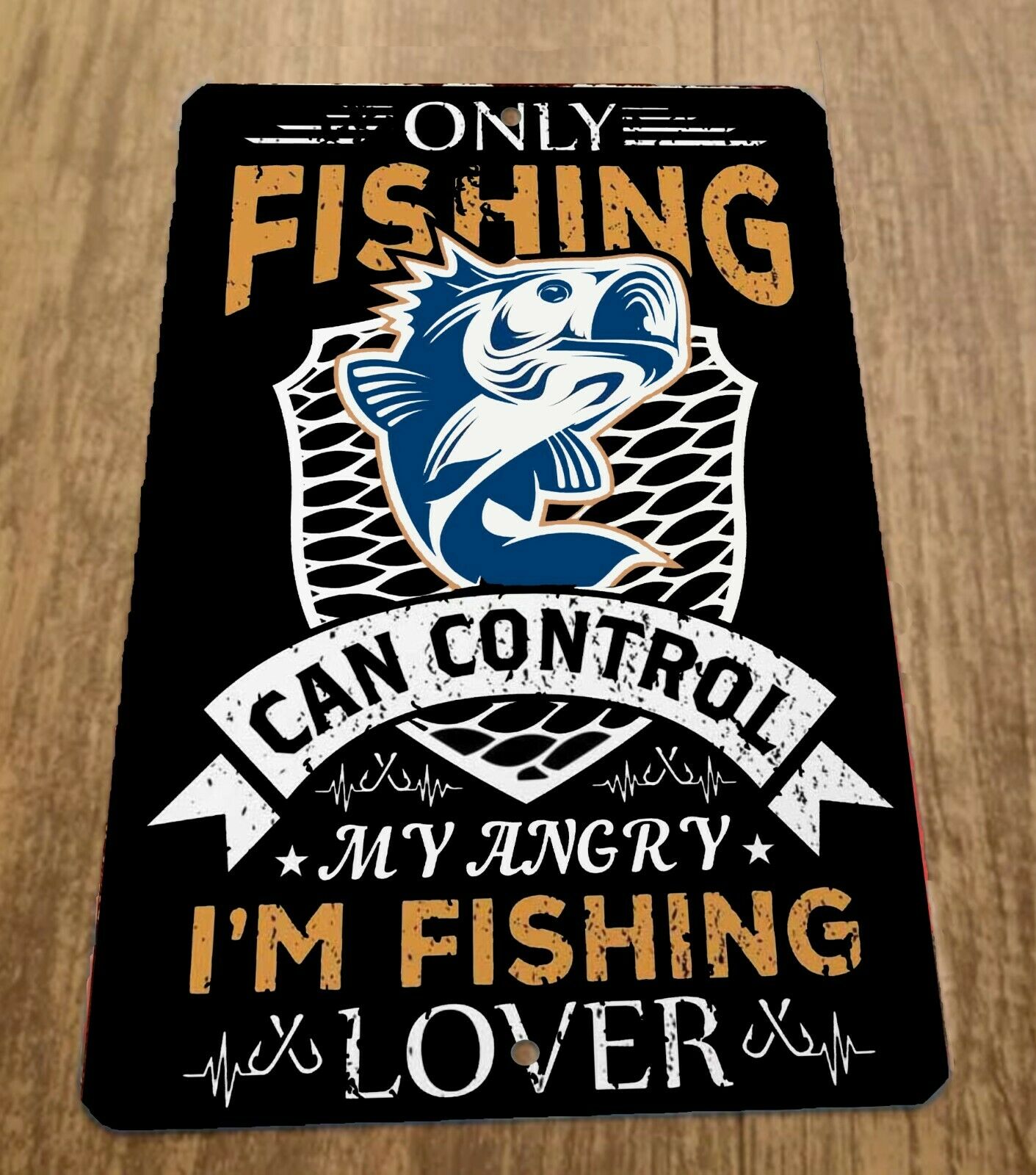Only Fishing Can Control My Angry Im Fishing Lover 8x12 Metal Sign Great Outdoors