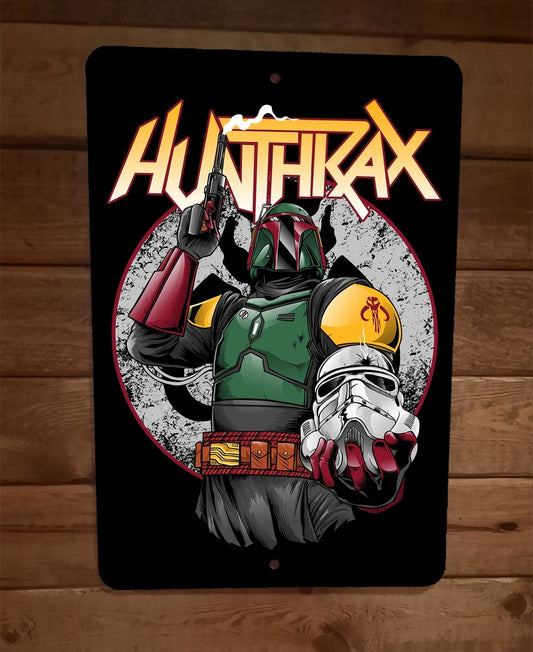Huntrax Boba Anthrax Star Wars Fett Parody 8x12 Metal Wall Sign