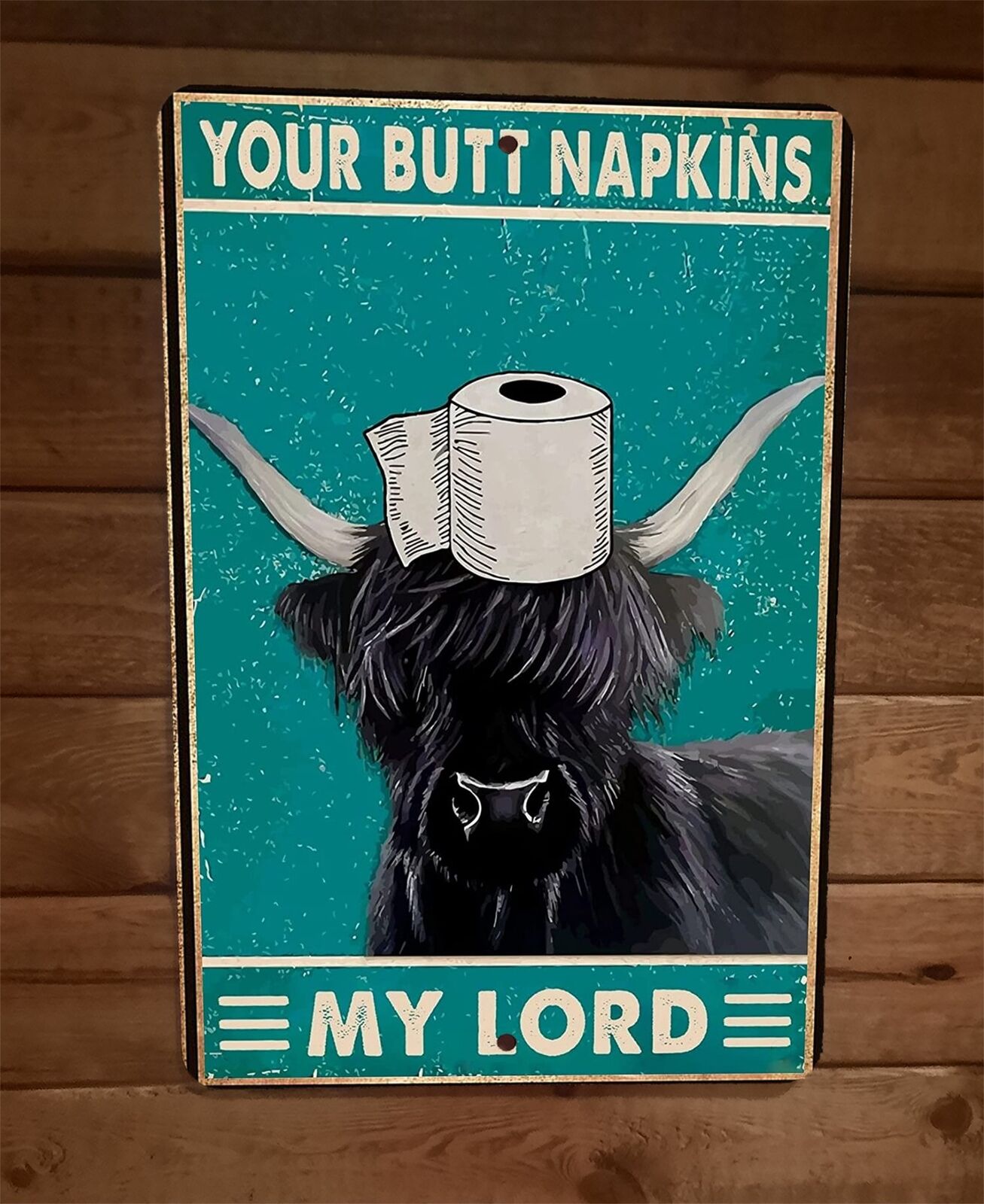 Your Butt Napkins My Lord Cow 8x12 Metal Wall Sign Bathroom Animal Poster