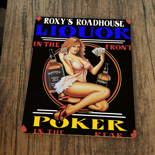 Roxys Roadhouse Liquor in the Front Poker in the Rear Mouse Pad