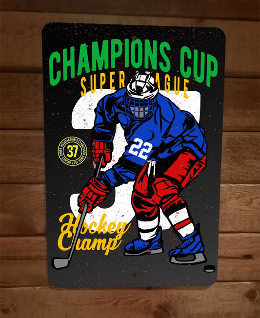 Championship Super League Hockey Champ 8x12 Metal Wall Sports Sign