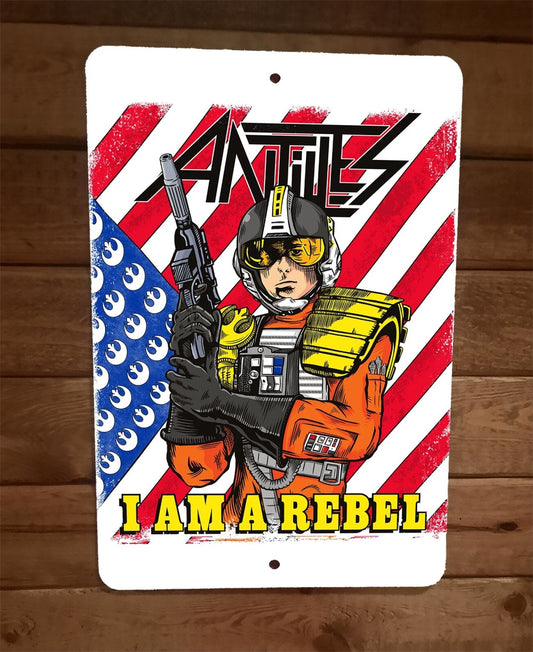 Antiles I am a Rebel 8x12 Metal Wall Sign