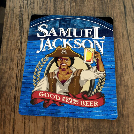Samuel Jackson Good Mother F**kin Beer Mouse Pad