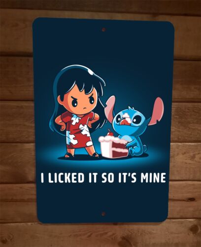 I Licked It So Its Mine 8x12 Metal Wall Sign