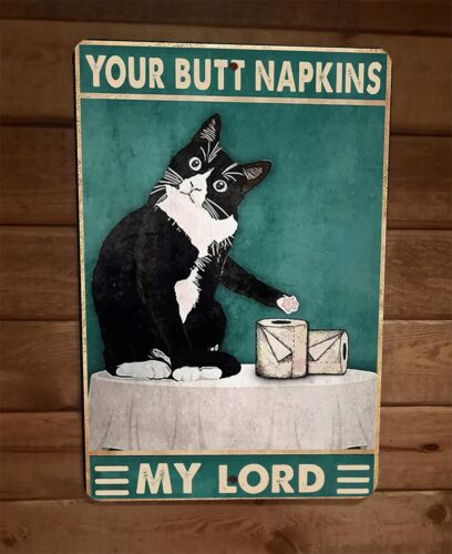 Your Butt Napkins My Lord Black Cat 8x12 Metal Wall Sign Animal Poster #3