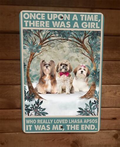 Once Was a Girl That Loved Lhasa Apsos Dogs 8x12 Metal Wall Sign Animal Poster