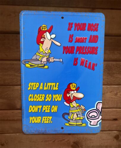 If Your Hose is Short Step a Little Closer 8x12 Metal Wall Sign Poster