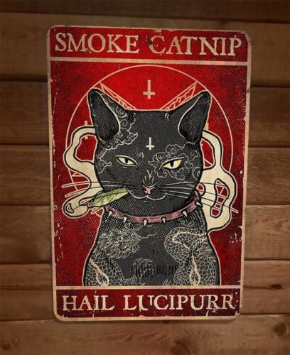 Smoke Catnip Hail Lucipurr Black Cat 8x12 Metal Wall Animal Sign Poster