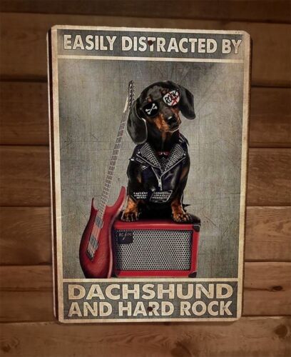 Easily Distracted by Dachshund Dog Hard Rock 8x12 Metal Wall Sign Animal Poster