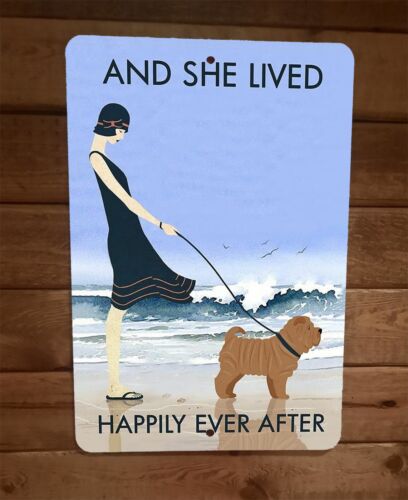 And She Lived Happily Ever After Shar Pei Dog 8x12 Metal Wall Sign Animal Poster