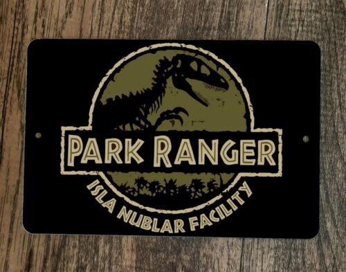 Park Ranger Isla Nublar Jurassic Dinosaur Facility  8x12 Metal Wall Sign Poster