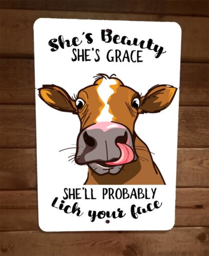 Shes Beauty Grace Probably Lick Your Face Cow 8x12 Metal Wall Sign Animal Poster