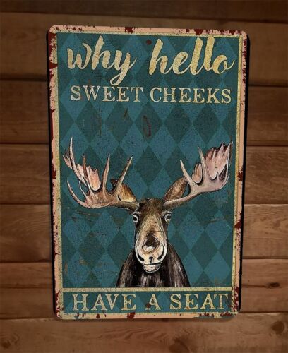 Why Hello Sweet Cheeks Moose 8x12 Metal Wall Sign Animal Poster