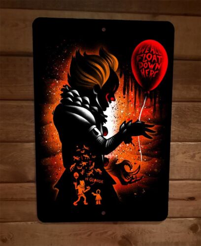 We All Float Down Here IT Clown 8x12 Metal Wall Sign Poster Pennywise Horror