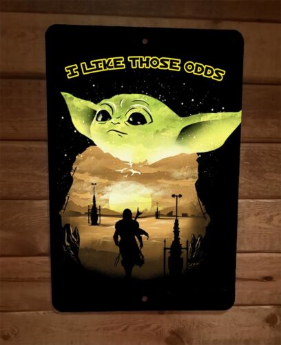 I Like Those Odds Grogu Mandalorian 8x12 Metal Wall Sign Poster  Star Wars