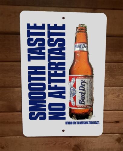 Bud Dry Beer Smooth Taste No Aftertaste 8x12 Metal Wall Bar Sign Poster