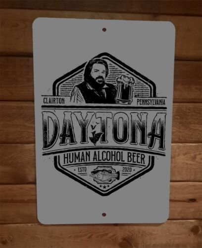 Daytona Human Alcohol Beer 8x12 Metal Wall Bar Sign Poster